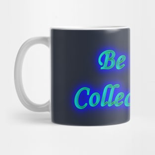 Be Cool Collect Coins Mug